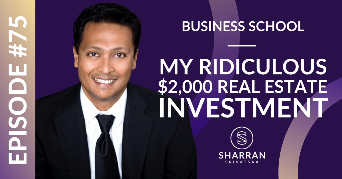 Episode 75: My Ridiculous $2,000 Real Estate Investment