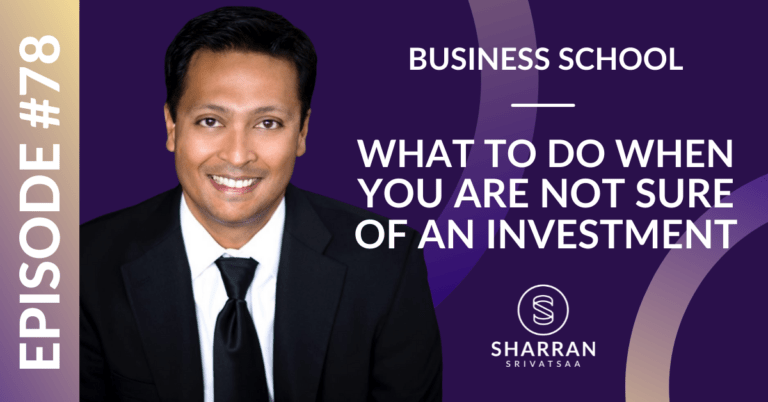 Episode 78: What to Do When You Are Not Sure of an Investment